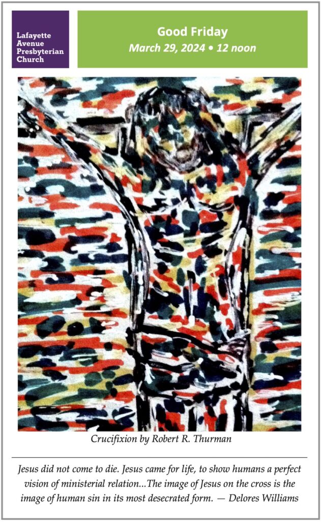 image of cover of worship bulletin for Good Friday, 2024 with illustration of Christ on the cross done in a style that utilizes strong brushwork and strokes of colors