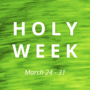 The words Holy Week against a green background