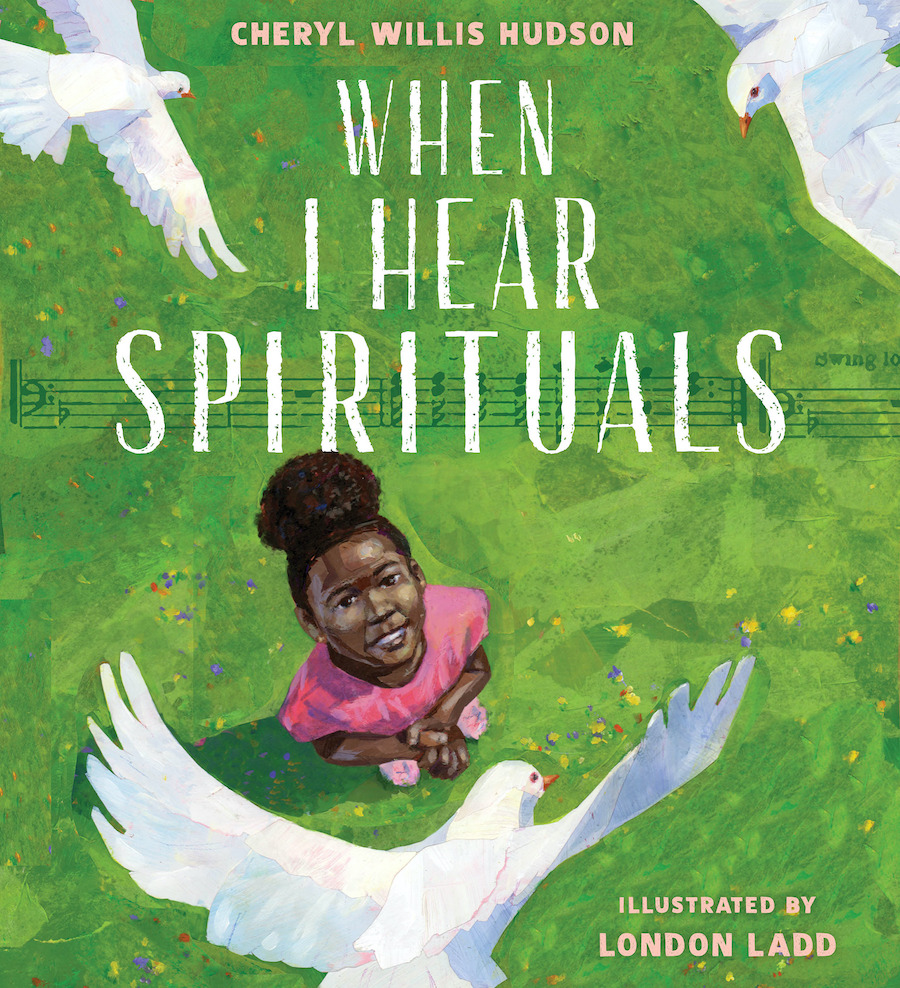 Illustration of book cover, girl, birds and words "when I hear spirituals"