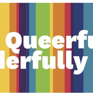 Graphic with stripes in the colors of the Pride flag with text "You are Queerfully and Wonderfully made